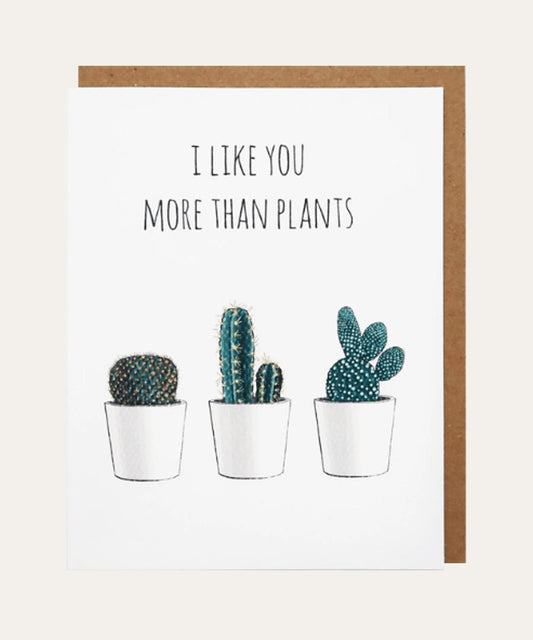 I Like You More Than Plants, Card - Stephenson House